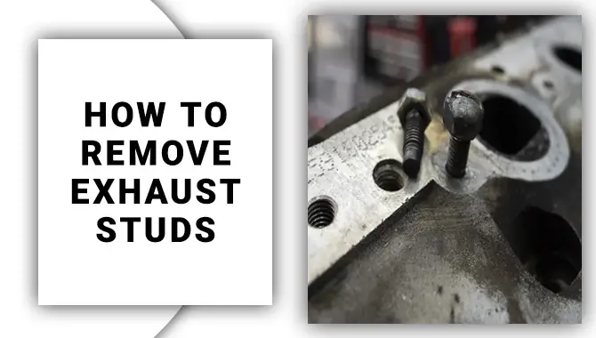 How To Remove Exhaust Studs
