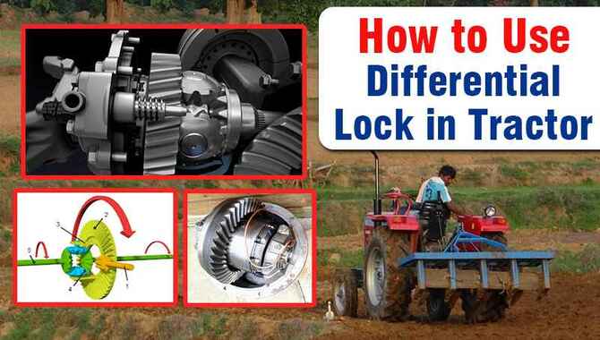 What is the Differential Lock in a Tractor and How to Use it