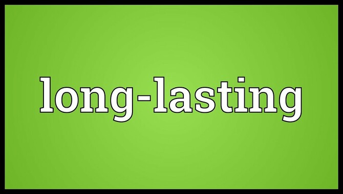 Long Lasting