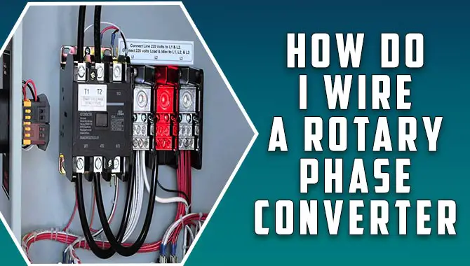 How Do I Wire A Rotary Phase Converter