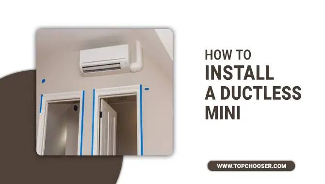 How To Install A Ductless Mini