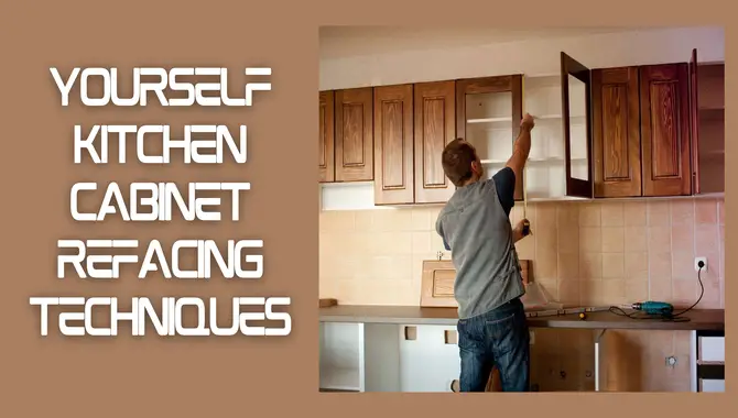 Yourself Kitchen Cabinet Refacing Techniques