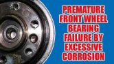 How To Fix Premature Front Wheel Bearing Failure