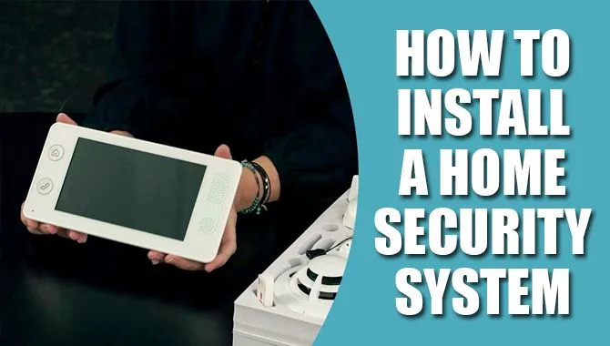 How To Install A Home Security System