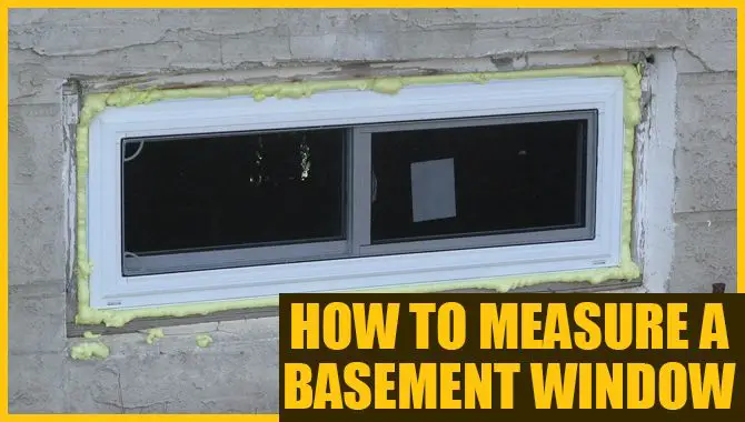 Measure A Basement Window