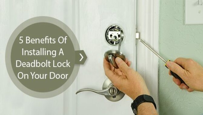 What Are The Benefits Of Installing A Deadbolt In A Metal Door
