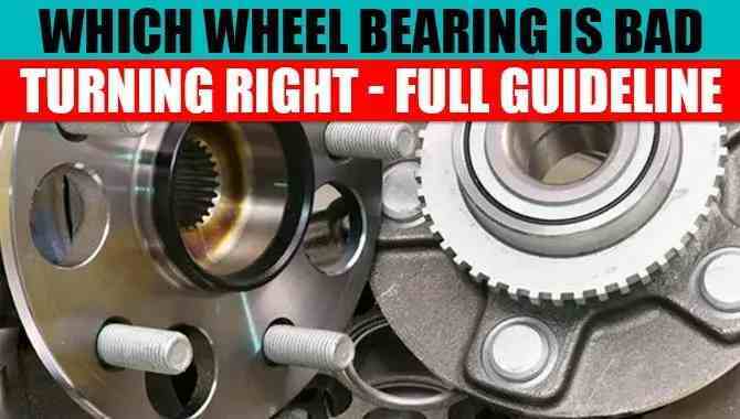 Which Wheel Bearing Is Bad Turning Right