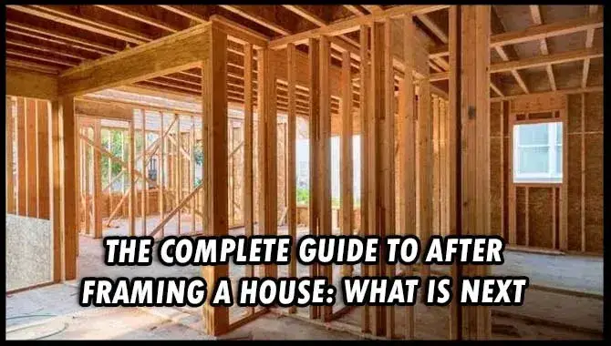 After Framing A House