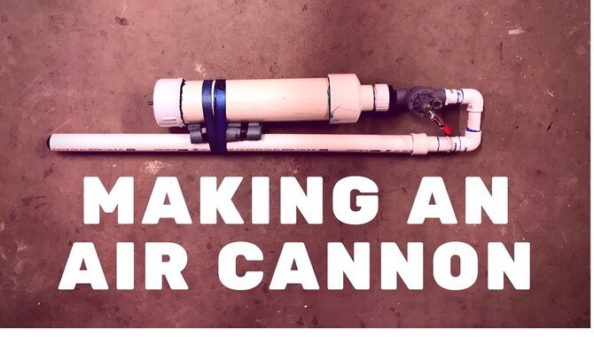 8 Steps To Make A Compressed Air Cannon