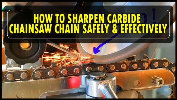 How To Sharpen Carbide Chainsaw Chain 