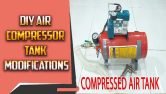 DIY Air Compressor Tank Modifications
