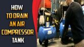 How To Drain An Air Compressor Tank