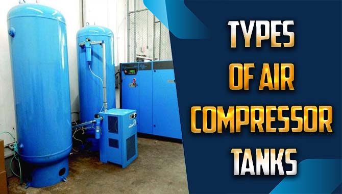 Types Of Air Compressor Tanks