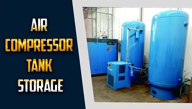 Unraveling The Secrets Of Air Compressor Tank Storage