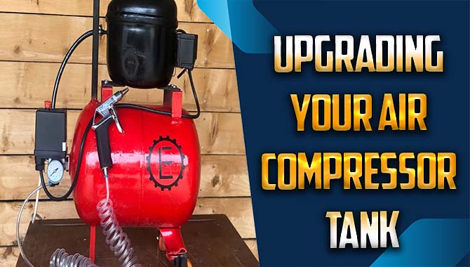 Upgrading Your Air Compressor Tank