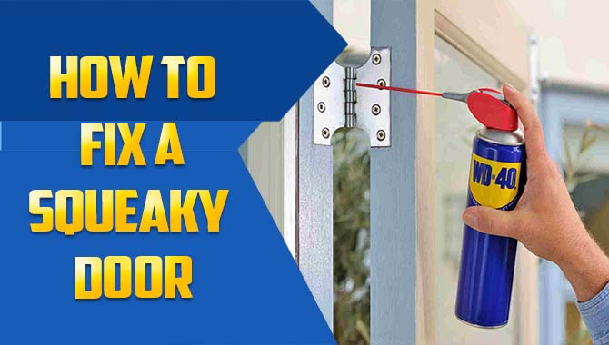 How To Fix A Squeaky Door