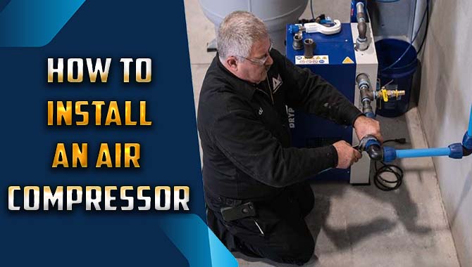 How To Install An Air Compressor