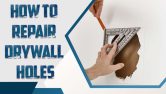 How To Repair Drywall Holes