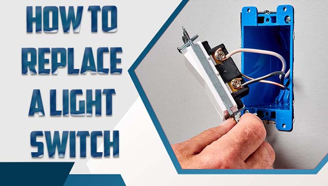 How To Replace A Light Switch