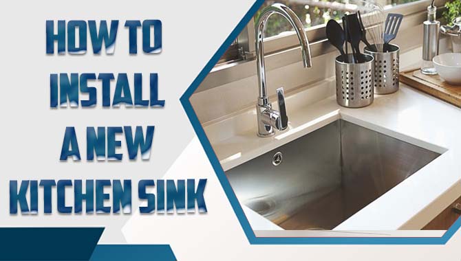 How To Install A New Kitchen Sink