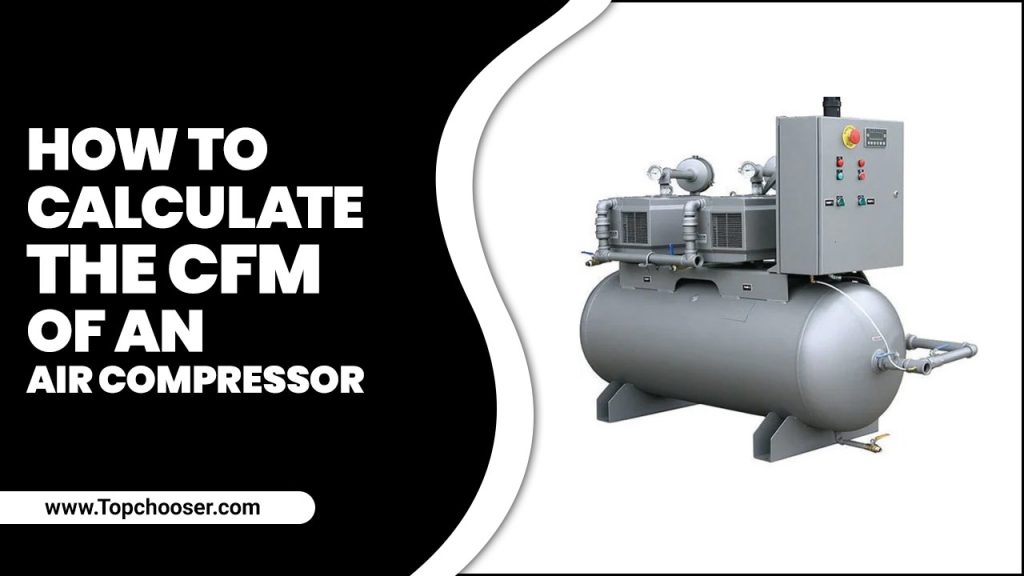 How To Calculate The Cfm Of An Air Compressor Expert 6 Tips