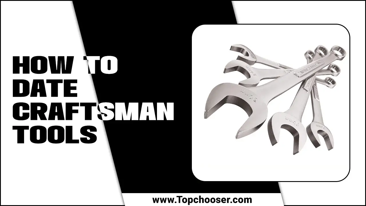 How To Date Craftsman Tools