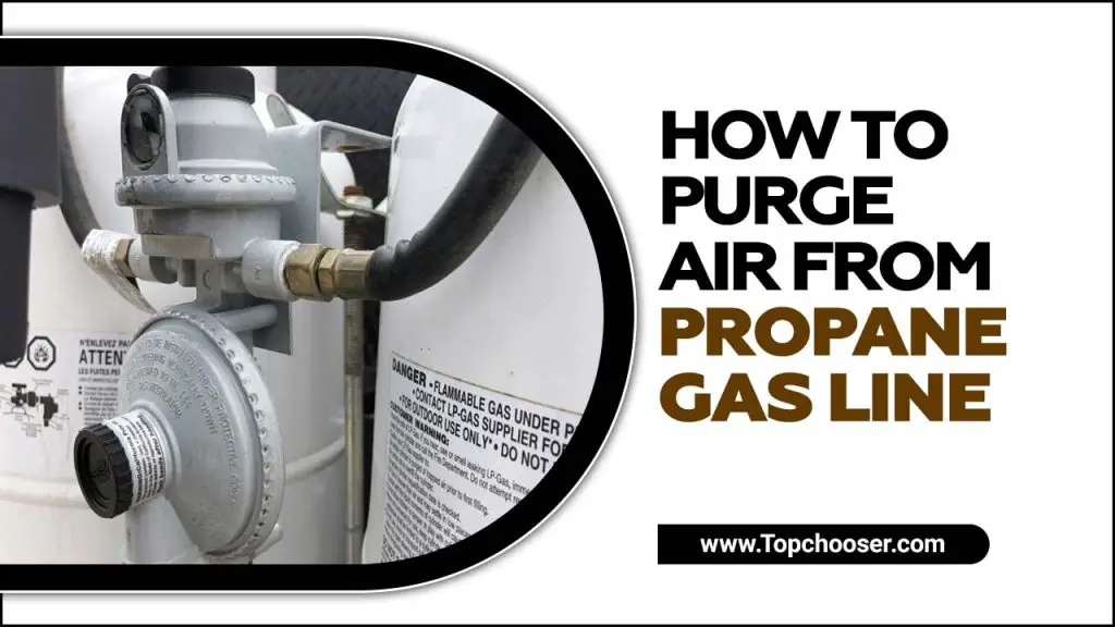 How To Purge Air From Propane Gas Line