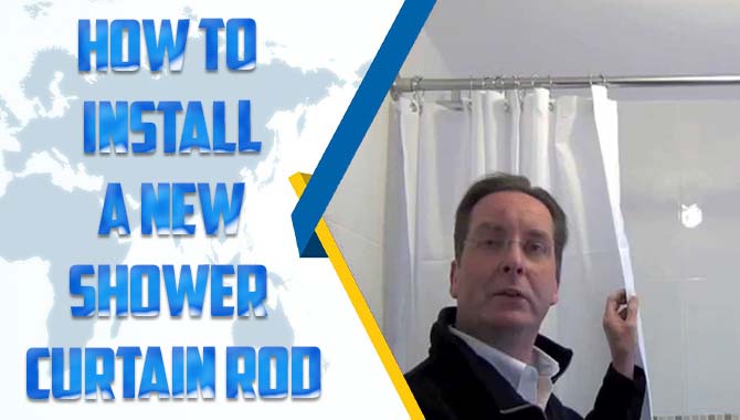 How To Install A New Shower Curtain Rod