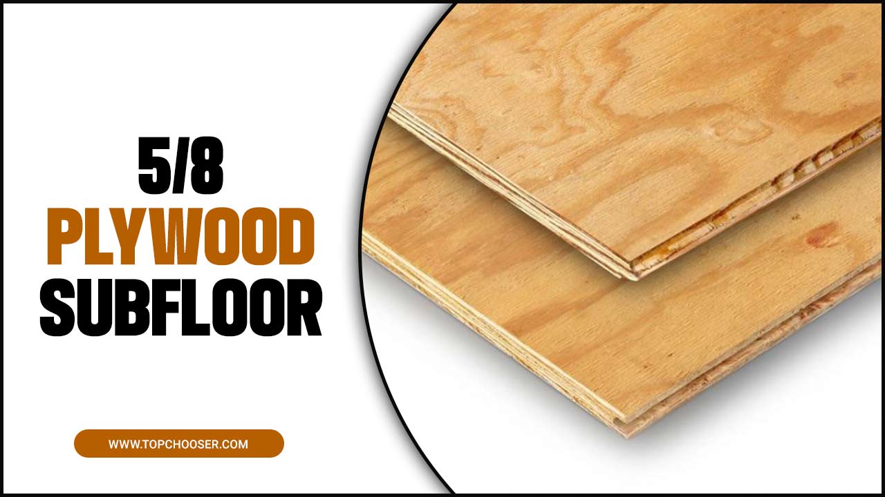 5/8 Plywood Subfloor