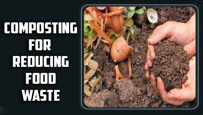 Composting For Reducing Food Waste