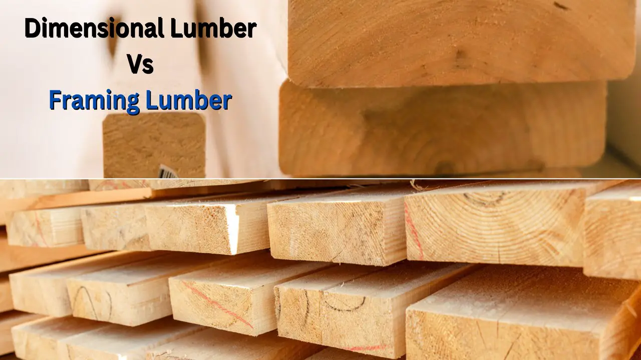 Dimensional Lumber Vs Framing Lumber – Which Is The Best