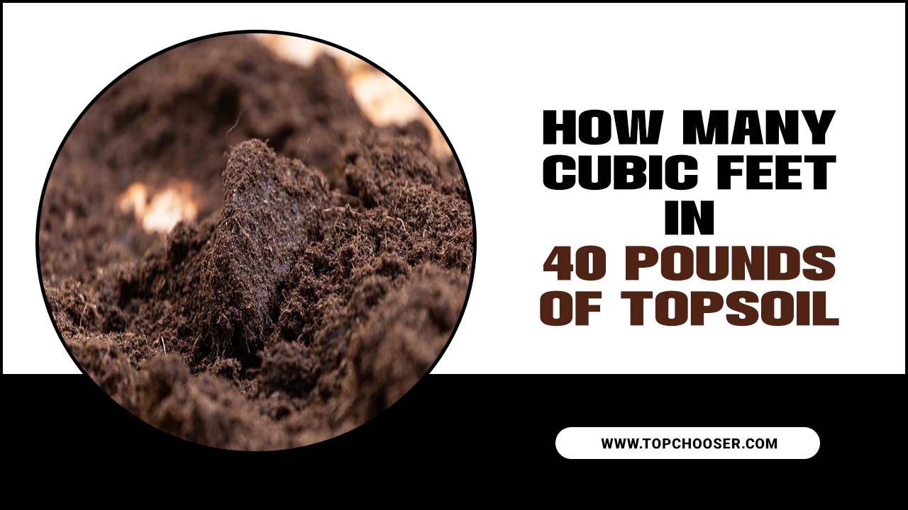 How Many Cubic Feet In 40 Pounds Of Topsoil