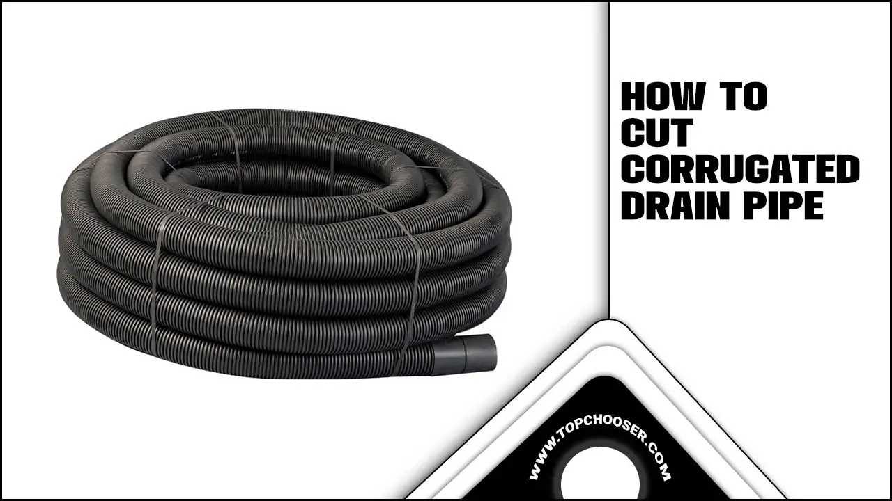 How To Cut Corrugated Drain Pipe