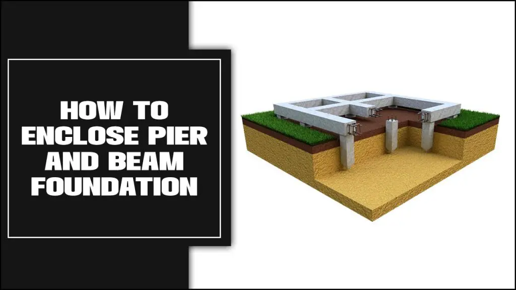How To Enclose Pier And Beam Foundation
