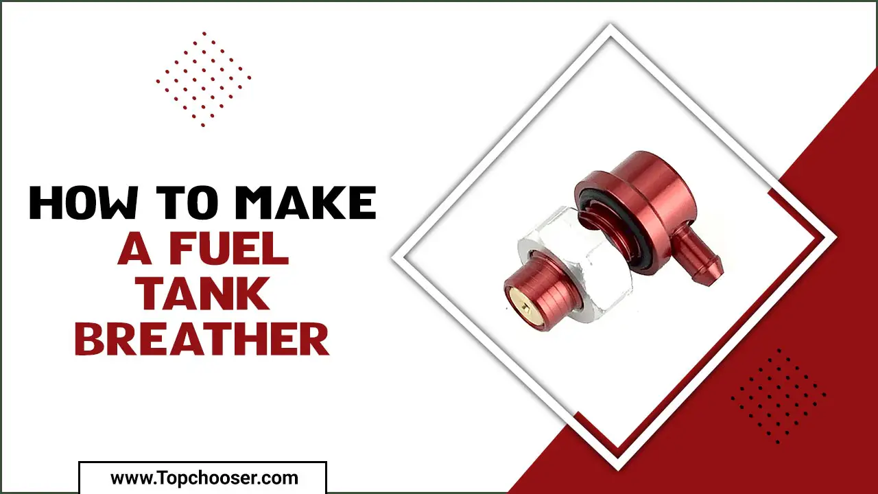 How To Make A Fuel Tank Breather