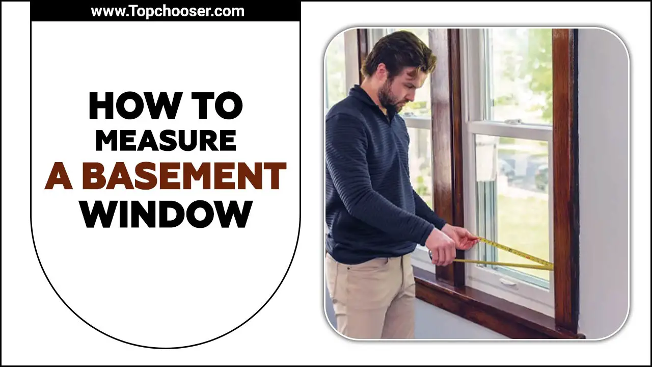 How To Measure A Basement Window