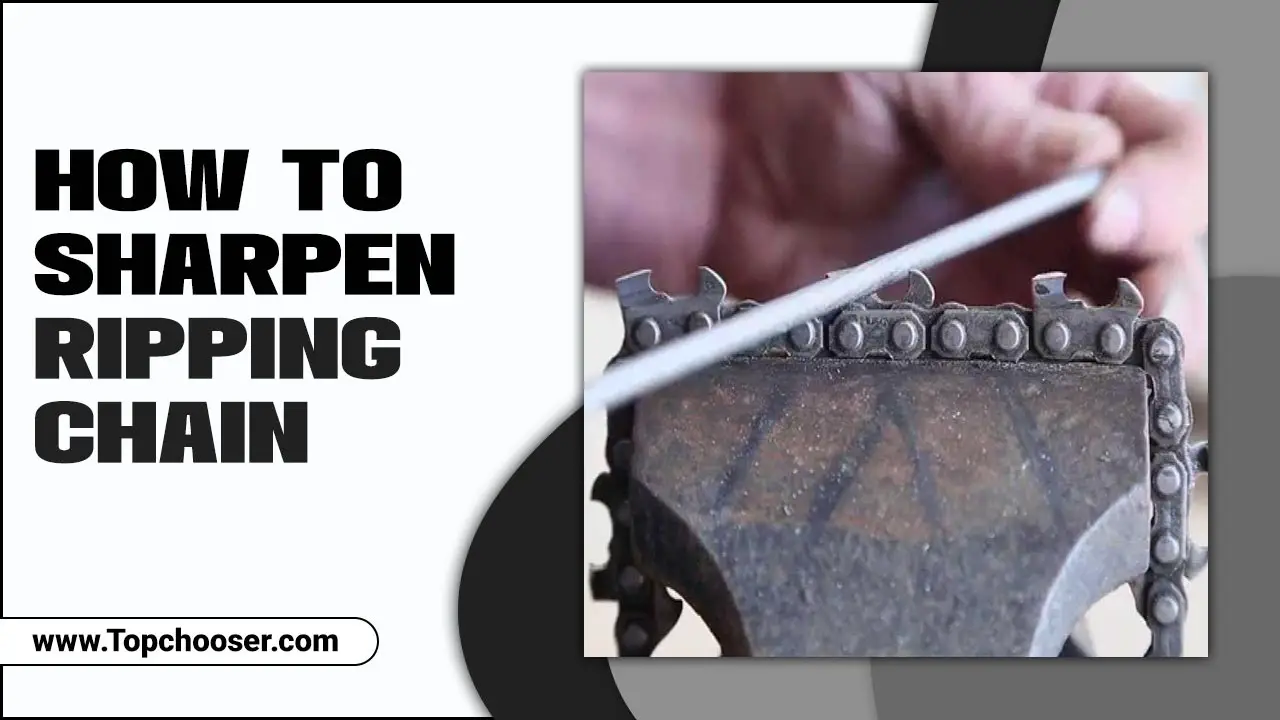 How To Sharpen Ripping Chain