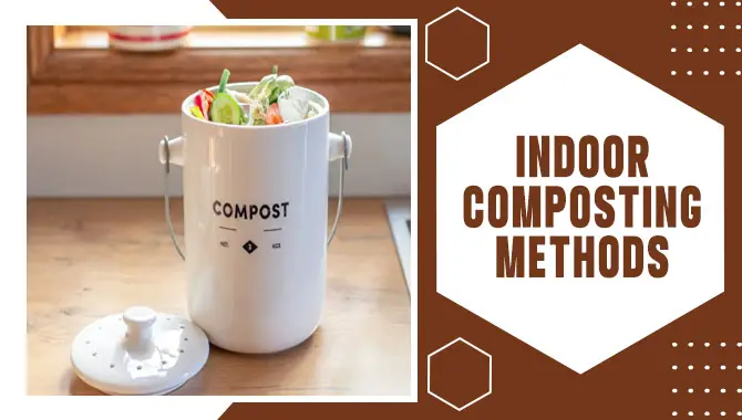 Indoor Composting Methods
