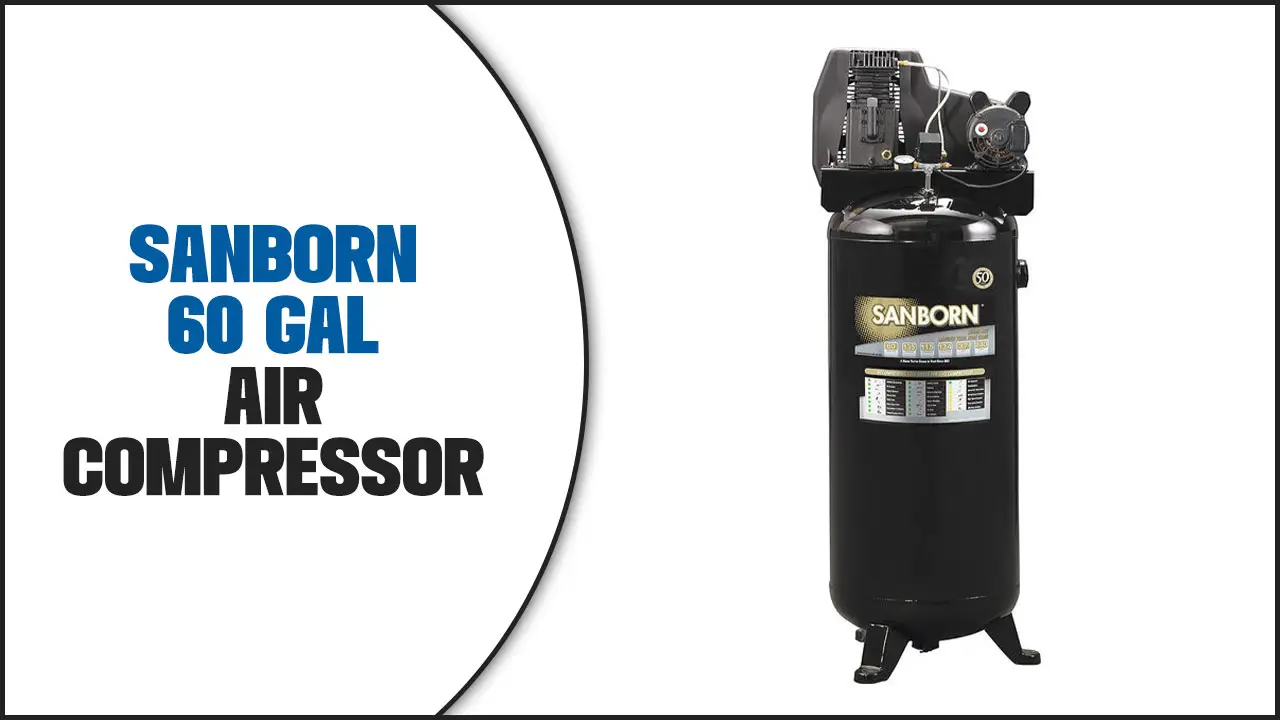 Sanborn 60 Gal Air Compressor