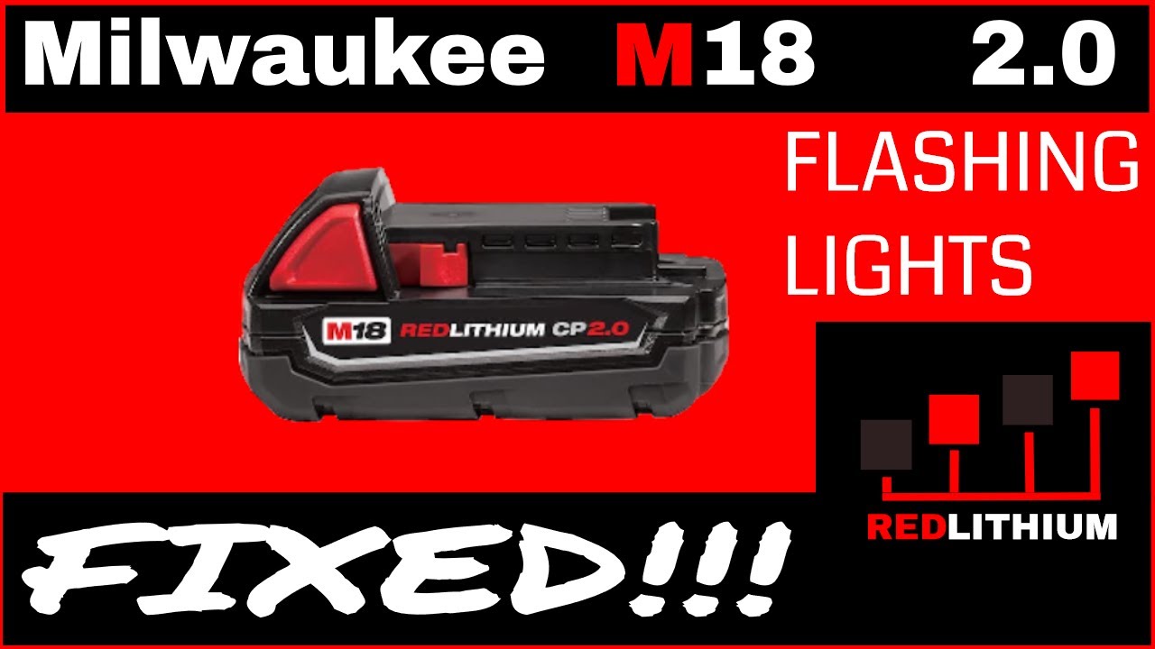 Understanding The Issue - Milwaukee M18 Battery Flashes 8 Times