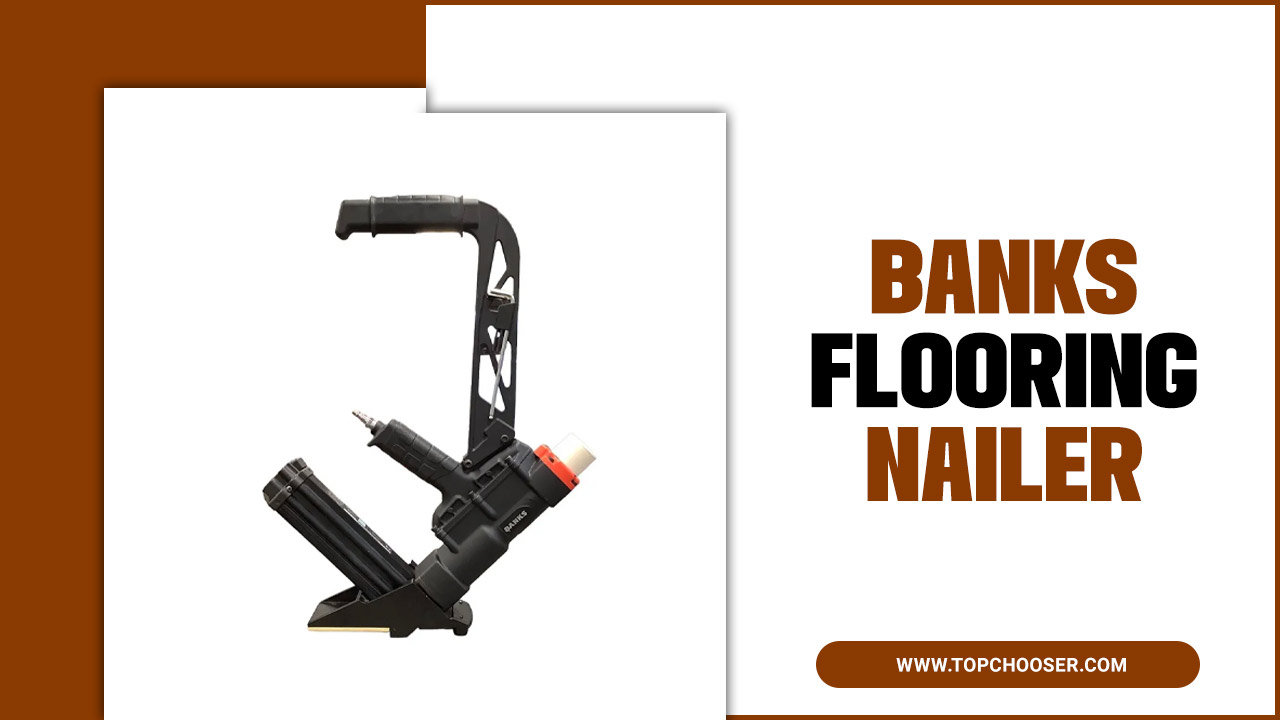 Banks Flooring Nailer