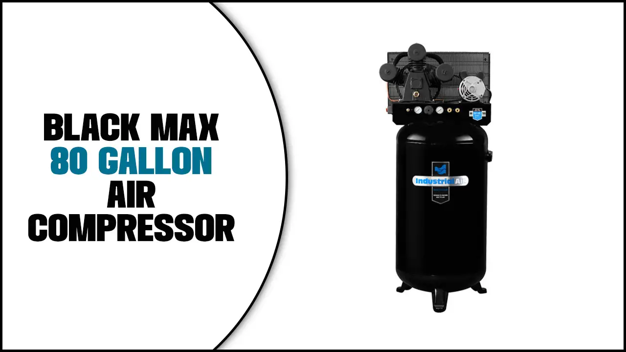black max 80 gallon air compressor