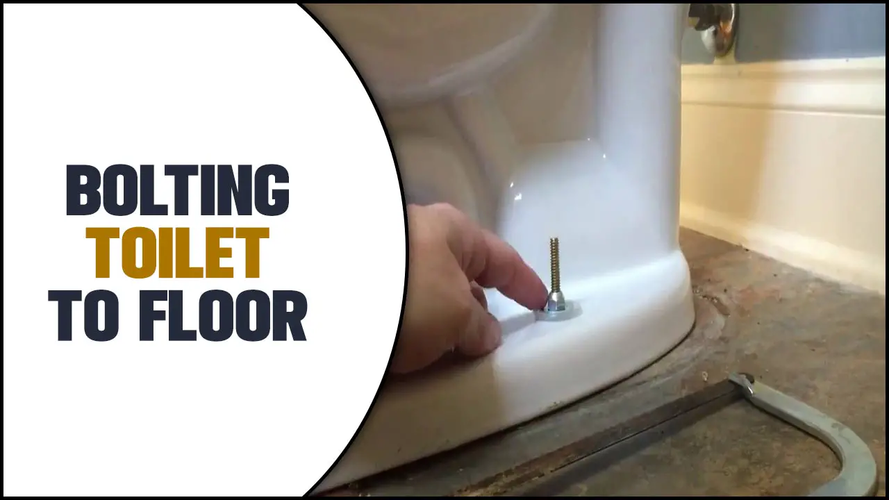 Bolting Toilet To Floor
