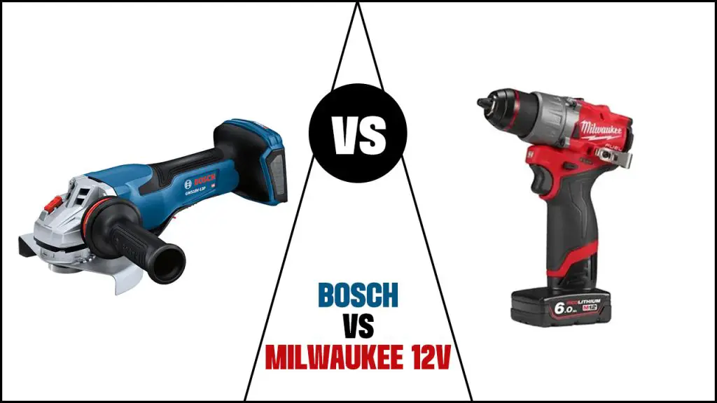 Bosch Vs Milwaukee 12v