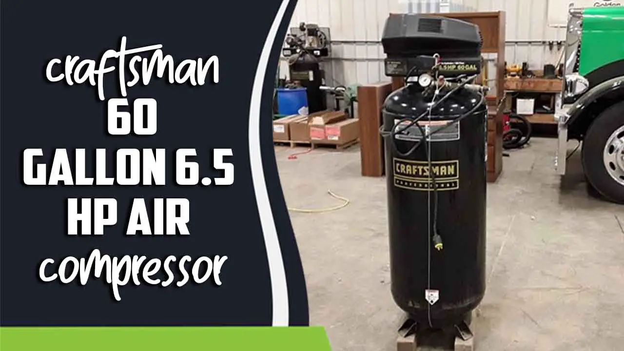 Craftsman 60 Gallon 6.5 Hp Air Compressor
