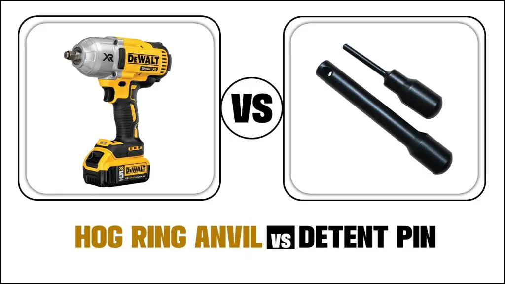 Hog Ring Anvil Vs Detent Pin