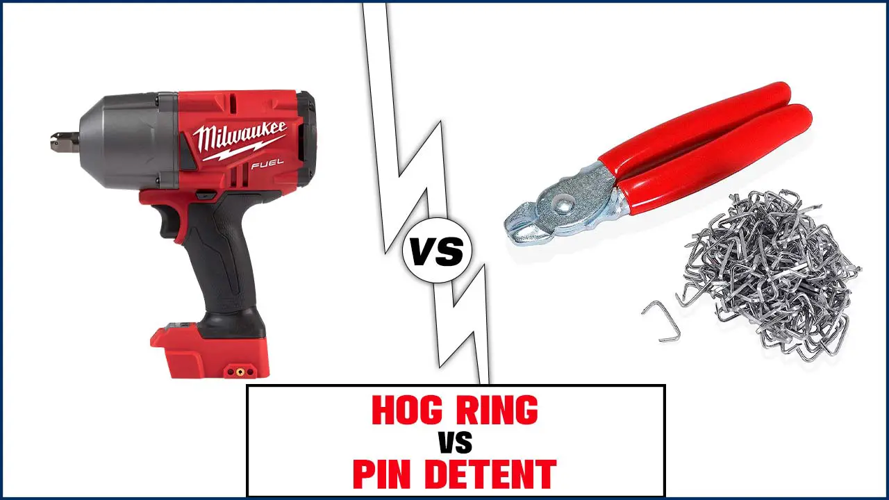 Hog Ring Vs Pin Detent