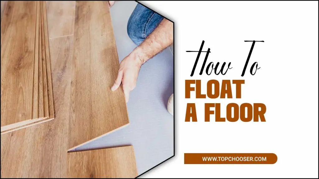 How To Float A Floor