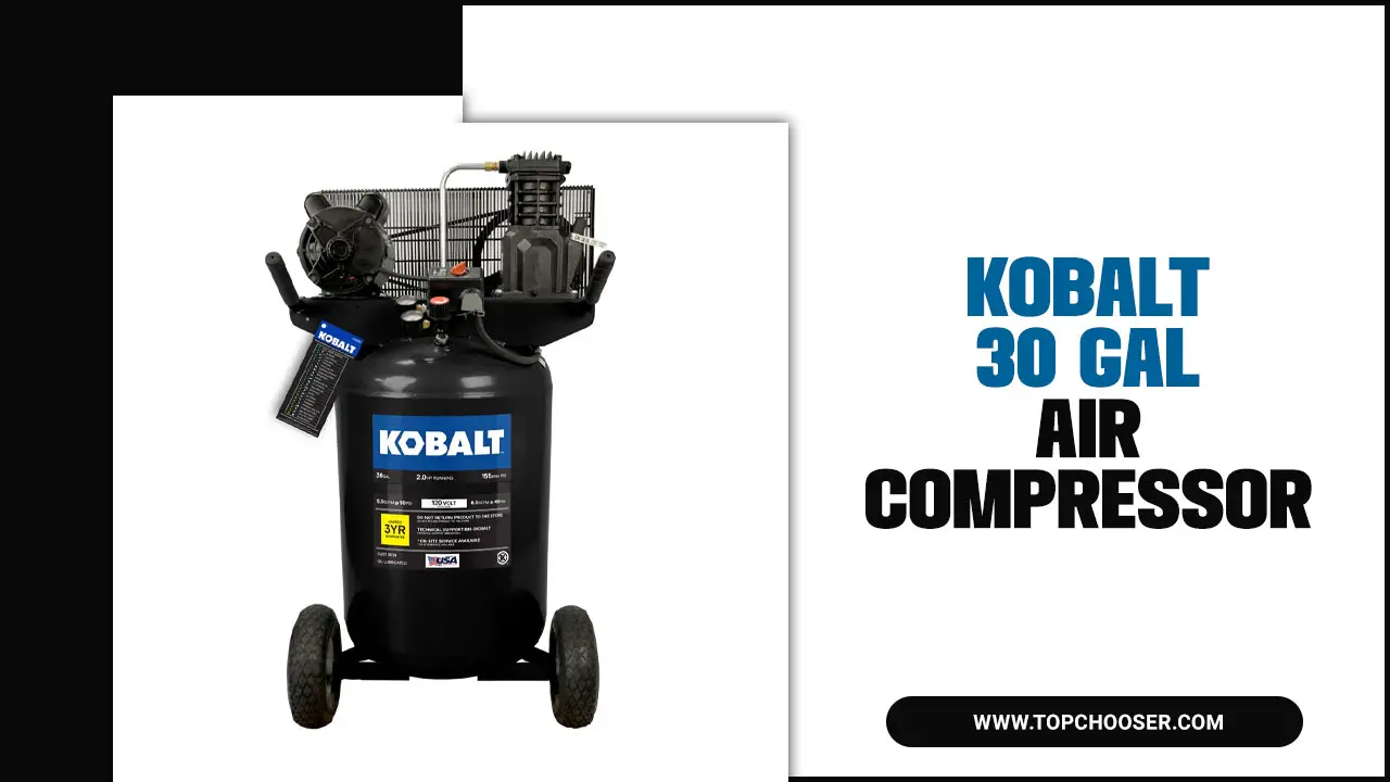Why Kobalt 30 Gal Air Compressor Is Important