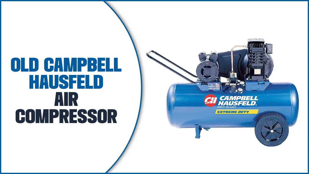 Old Campbell Hausfeld Air Compressor